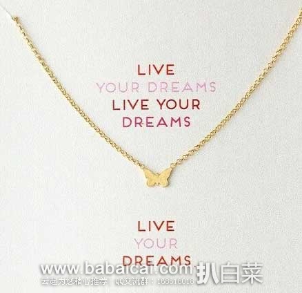 6PM：Dogeared“Live Your Dreams”系列蝴蝶项链/锁骨链 原价$66，现3.9折售价$25.99